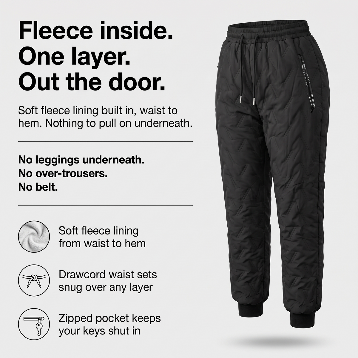Women's fleece lined quilted trousers infographic: fleece inside, one layer, out the door