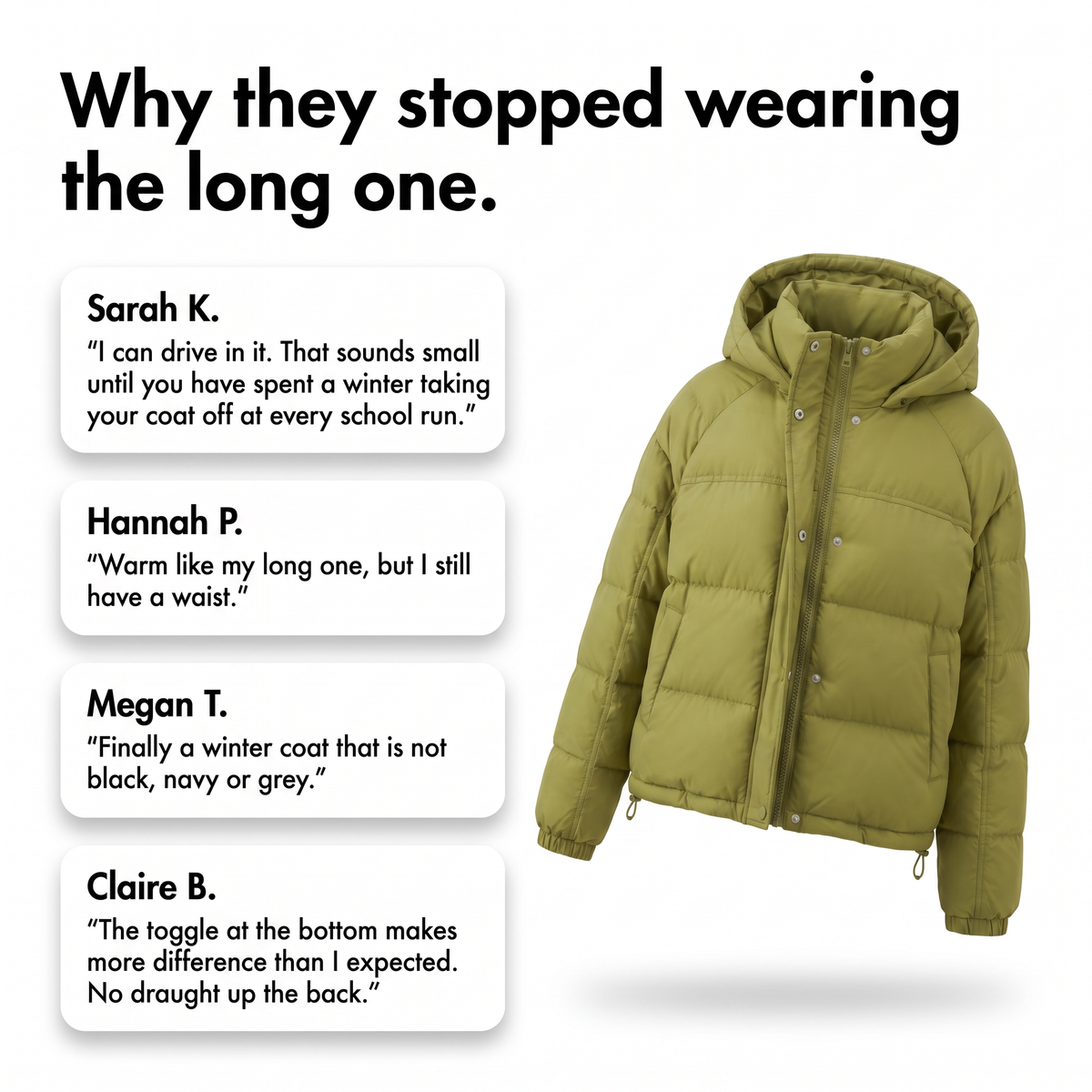 Customer comments about swapping a long puffer for this short hooded down jacket