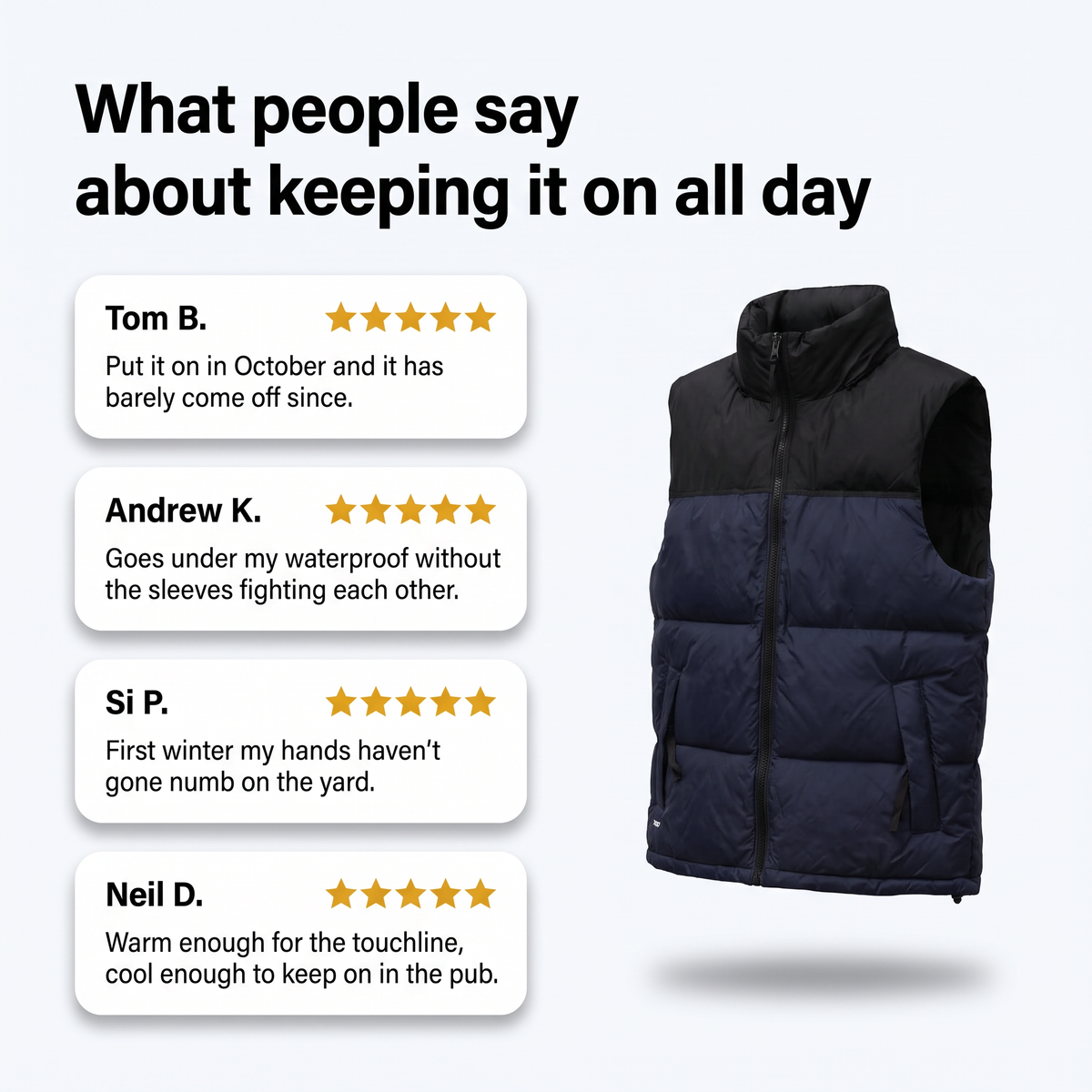 Customer review cards about keeping the down gilet on all day